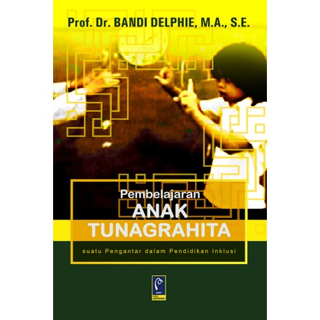 PEMBELAJARAN ANAK TUNAGRAHITA
