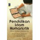 PENDIDIKAN ISLAM HUMANISTIK