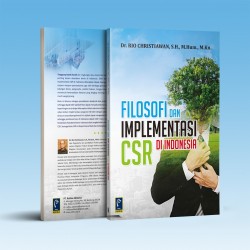 FILOSOFI DAN IMPLEMENTASI CSR DI INDONESIA