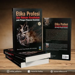 ETIKA PROFESI DAN HUKUM KESEHATAN PADA PETUGAS PELAYANAN KESEHATAN