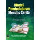 MODEL PEMBELAJARAN MENULIS CERITA
