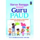 HARUS BANGGA MENJADI GURU PAUD
