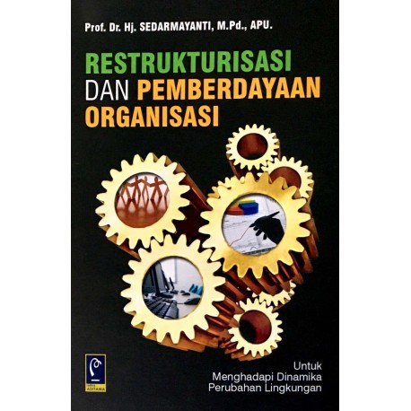 RESTRUKTURISASI & PEMBERDAYAAN ORGANISASI