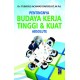 PENTINGNYA BUDAYA KERJA TINGGI & KUAT
