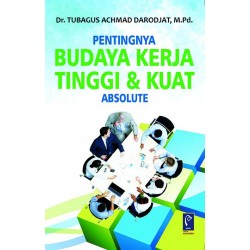 PENTINGNYA BUDAYA KERJA TINGGI & KUAT