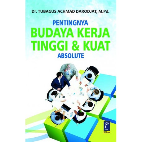PENTINGNYA BUDAYA KERJA TINGGI & KUAT