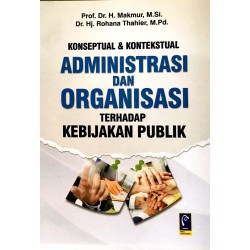 KONSEPTUAL & KONTEKSTUAL ADMINISTRASI & ORGANISASI