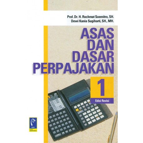 ASAS DAN DASAR PERPAJAKAN 1