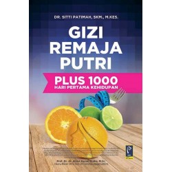GIZI REMAJA PUTRI PLUS 1000 HARI PERTAMA KEHIDUPAN