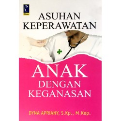 ASUHAN KEPERAWATAN ANAK DENGAN KEGANASAN