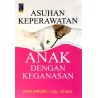 ASUHAN KEPERAWATAN ANAK DENGAN KEGANASAN