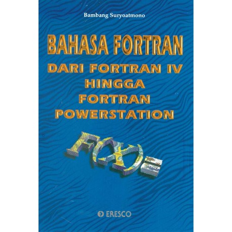 BAHASA FORTRAN: DARI FORTRAN IV