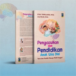 PENGASUHAN DAN PENDIDIKAN ANAK USIA DINI