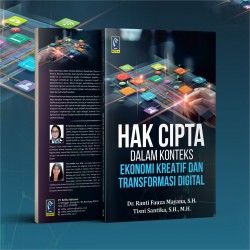 HAK CIPTA DALAM KONTEKS EKONOMI KREATIF DAN TRANSFORMASI DIGITAL