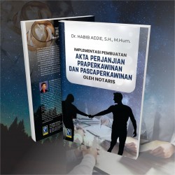 AKTA PERJANJIAN PRAPERKAWINAN DAN PASCAPERKAWINAN OLEH NOTARIS