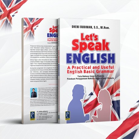 LET'S SPEAK ENGLISH: A PRACTICAL AND USEFUL ENGLISH BASIC GRAMMAR