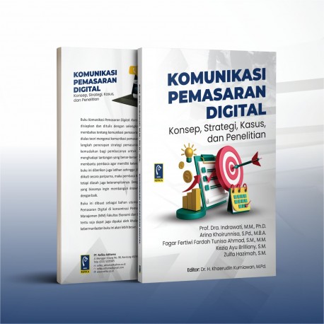 KOMUNIKASI PEMASARAN DIGITAL: KONSEP, STRATEGI, KASUS, DAN PENELITIAN