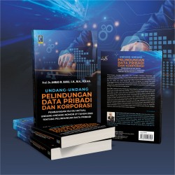 UNDANG-UNDANG PELINDUNGAN DATA PRIBADI DAN KORPORASI