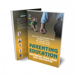 PARENTING EDUCATION: KEKERASAN PADA ANAK DAN DAMPAKNYA