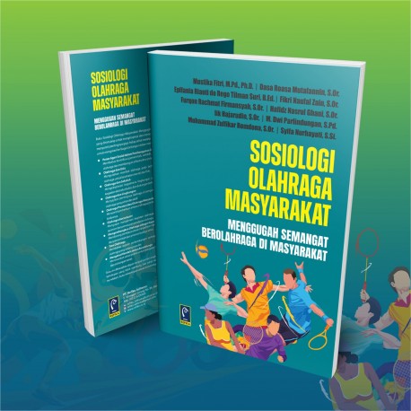 SOSIOLOGI OLAHRAGA MASYARAKAT: MENGGUGAH SEMANGAT BEROLAHRAGA DI MASYARAKAT