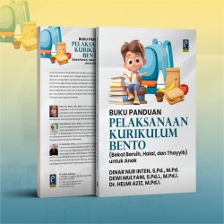 BUKU PANDUAN PELAKSANAAN KURIKULUM BENTO (BEKAL BERSIH, HALAL, DAN THAYYIB) UNTUK ANAK