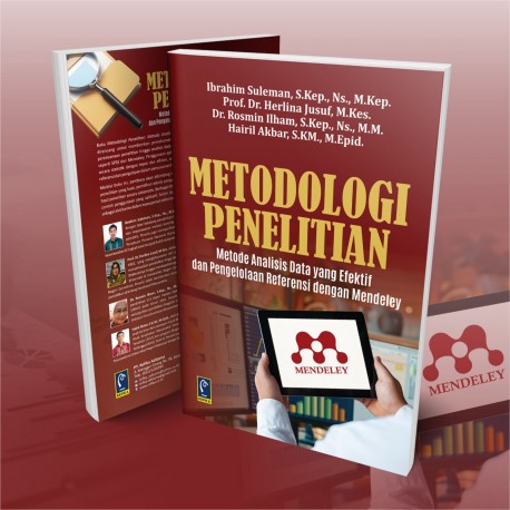 METODOLOGI PENELITIAN: METODE ANALISIS DATA YANG EFEKTIF DAN PENGELOLAAN REFERENSI DENGAN MENDELEY
