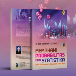 MEMAHAMI PROBABILITAS DAN STATISTIKA: KUNCI SUKSES DALAM MENGUASAI DATA