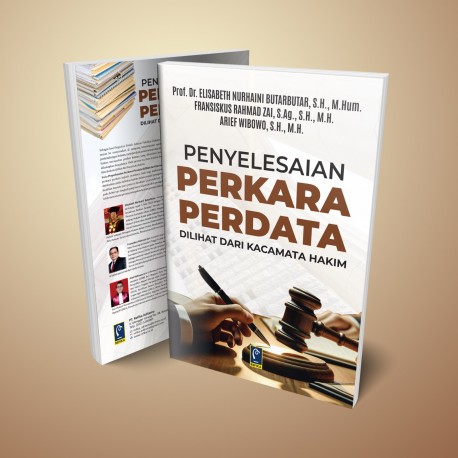 PENYELESAIAN PERKARA PERDATA: DILIHAT DARI KACAMATA HAKIM