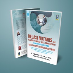 RELASI NOTARIS DAN PENJABAT PEMBUAT AKTA TANAH (PPAT) DENGAN TUGAS DAN FUNGSI BALAI HARTA PENINGGALAN (BHP)