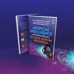 ARTIFICIAL INTELLIGENCE (KECERDASAN BUATAN) DI MATA HUKUM INDONESIA