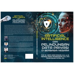 ARTIFICIAL INTELLIGENCE DAN PELINDUNGAN DATA PRIVASI DI BERBAGAI NEGARA