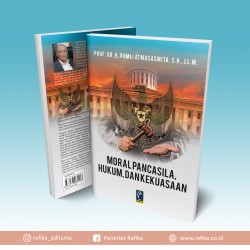 MORAL PANCASILA, HUKUM & KEKUASAAN