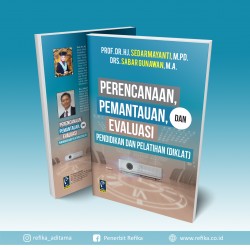 PERENCANAAN, PEMANTAUAN DAN EVALUASI PENDIDIKAN DAN PELATIHAN (DIKLAT)