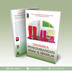 DINAMIKA PERKEMBANGAN ANAK & REMAJA (EDISI REVISI)