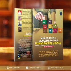 MEMBANGUN DAN MENGEMBANGKAN HUMAN CAPITAL UNGGUL