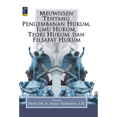 MEUWISSEN TENTANG PENGEMBANAN HUKUM