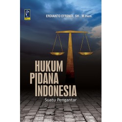 HUKUM PIDANA INDONESIA, SUATU PENGANTAR